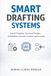 Smart Drafting Systems: A Comprehensive Guide: How AI Templates, Structured Prompts, and Workflow Automation Transform Legal Documents
