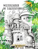 Zauberwelt im Taschenformat: 80 magische Miniatur-Szenen zum Entspannen – Das große A4-Malbuch voller kleiner Wunder