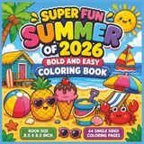 Super Fun Summer of 2026 Bold and Easy Coloring Book
