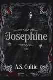 Josephine: Paperback, 464 pages, A. S. Cultic, Independently Published