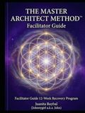 The Master Architect Method™ Facilitator Guide