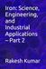 Iron: Science, Engineering, and Industrial Applications – Part 2