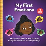 My Éden My First Emotions : A Baby Faces Book to Help Toddlers Recognize and Name Their Big Feelings - Éden (English Edition)