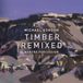 Timber Mantra Percussion - Timber Remixed (2 LP)