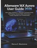 Alienware 16X Aurora User Guide 2026