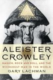 Aleister Penguin Random House Ireland Aleister Crowley: Magick, Rock and Roll, and the Wickedest Man in the World