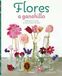 FLORES A GANCHILLO: APRENDA A TEJER 30 DELICADAS FLORES 9789464992489
