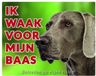 Stickerkoning Waakbord - Ik waak voor mijn baas