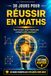 30 JOURS POUR RÉUSSIR EN MATHS: La méthode pas à pas pour reprendre confiance : fractions, géométrie, équations et fonctions