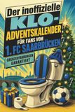 Der 1. FC Saarbrücken Der inoffizielle Klo-Adventskalender für Fans vom 1. FC Saarbrücken
