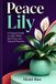 Peace Libri GmbH Peace Lily: A Practical Guide to Light, Water, Root Care, and Seasonal Routines Paperback