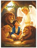 Daniel and the Lions: Bible Coloring & Story Book