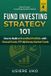 Fund Independently Published Smart Fund Investing System- Fund Investing Strategy 101