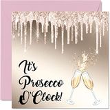 Grappige Prosecco O'Clock Grappige verjaardagskaarten voor vrouwen haar - Beste Vriend Verjaardagskaart Rude, 145mm x 145mm Wenskaarten, Grap Vrouwelijke Dames Verjaardagskaart voor Moeder Dochter Nan Cousin Bestfriend Gift