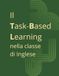 Il Task-Based Learning nella classe di Inglese: Esercizi pratici