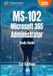 MS-102 Microsoft MS-102 Microsoft 365 Administrator Certification Study Guide