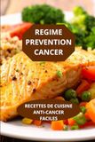 REGIME PREVENTION CANCER: RECETTES DE CUISINE ANTICANCER FACILES