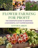 Flower Chelsea Green Publishing Co Flower Farming for Profit