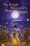 The Libri GmbH The Knight Who Learned to Share His Heart