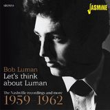 Music&Words Bob Luman - Let's Think About Luman. Nashville (CD)