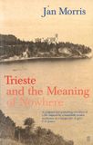 Trieste: Faber & Faber Trieste & The Meaning Of Nowhere