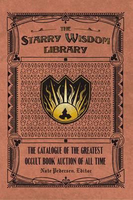 The Starry Wisdom Library: The Catalogue of the Greatest Occult Book Auction of All Time (Hardcover)
