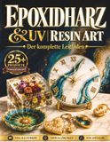 Epoxidharz & UV Resin Der komplette Leitfaden
