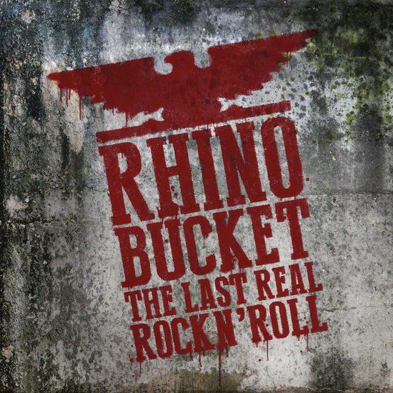 Sonic Rendezvous Rhino Bucket The Last Real Rock´N´ Roll (LP)