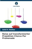 Reise auf transformierter Projektion Chorus Par Promenade