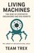 Living Machines: The Rise of Synthetic Organisms and Bio-robots