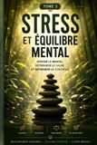 STRESS Libri GmbH L'Art de Se Construire- STRESS ET ÉQUILIBRE MENTAL Apaiser le mental, retrouver le calme et reprendre le contrôle.