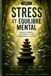 STRESS Libri GmbH L'Art de Se Construire- STRESS ET ÉQUILIBRE MENTAL Apaiser le mental, retrouver le calme et reprendre le contrôle.