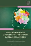 Applying Bloomsbury Guidebooks for Language Teachers- Applying Cognitive Linguistics in the English Language Classroom