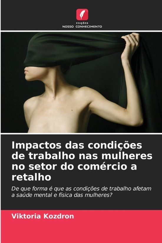 Impactos Edicoes Nosso Conhecimento Impactos das condições de trabalho nas mulheres no setor do comércio a retalho
