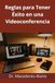 Reglas para Tener Éxito en una Videoconferencia