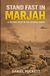 STAND FAST IN MARJAH: A Second Tour in the Afghan Surge