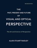The Libri GmbH The Art and Science of Perspective-The Past, Present, and Future of Visual and Optical Perspective