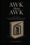 AWK Meta AWK: On Self-Hosting, the Corruption of Formal Vocabulary, and the Obligations of Precision