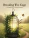 Breaking Libri GmbH Breaking The Cage: A Holistic Path To Allergy Resilience Paperback