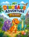 My Dinosaur Adventure: 30 Fun Activities for Little Explorers Ages 4–7