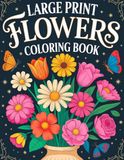 Large Print Flowers Coloring Book