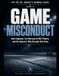 Game Alan Eagleson: Game Misconduct (Off the Ice: Hockey's Criminal Cases, Book 6)