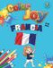 Color Joy Libro da Colorare - Francia: 32 Disegni Divertenti per Bambini 5-10 Anni