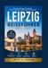 LEIPZIG REISEFÜHRER 2026