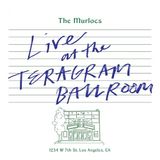 Live Murlocs - Live At The Teragram Ballroom (2 LP) (Coloured Vinyl)