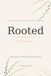 Rooted: A 90-Day Prayer and Gratitude Journal for Teen Girls