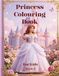 Princess Colouring Book For Kids: Book - 3