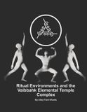 Ritual Independently Published Butoh Technomancy- Ritual Environments; and the Vaibbahk Temple Complex