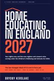 Home Libri GmbH Home Educating in England 2027: Your Rights Now, and the New Register and Consent Rules Coming Under the Children's Wellbeing and Schools Act 2026 Paperback