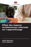 Effets Editions Notre Savoir Effets des espaces architecturaux informels sur l'apprentissage